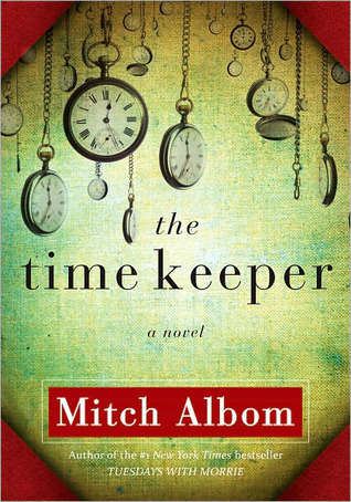 The Time Keeper by Mitch Albom — Reviews, Discussion 