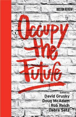 Occupy the Future David B. Grusky Occupy the Future David B. Grusky