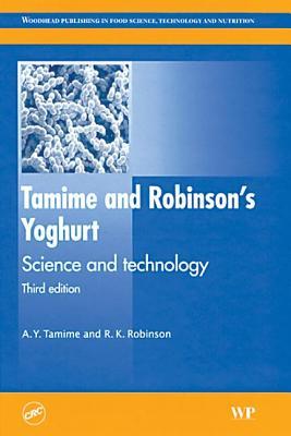 Tamime and Robinsons Yoghurt: Science and Technology A.Y. Tamime Tamime and Robinsons Yoghurt: Science and Technology A.Y. Tamime