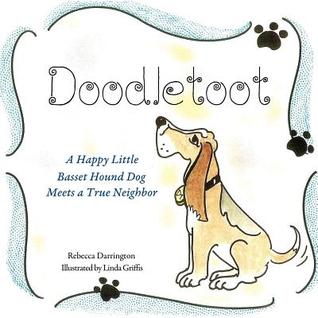 Doodletoot- A Happy Little Basset Hound Dog Rebecca Darrington Doodletoot- A Happy Little Basset Hound Dog Rebecca Darrington