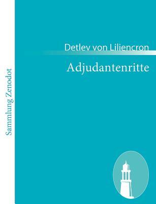 Adjudantenritte Detlev von Liliencron Adjudantenritte Detlev von Liliencron