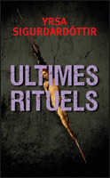 Ultimes Rituels Yrsa Sigurðardóttir Ultimes Rituels Yrsa Sigurðardóttir