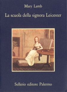 La scuola della signora Leicester Mary Lamb La scuola della signora Leicester Mary Lamb