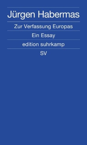 Zur Verfassung Europas: Ein Essay