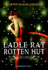 Ladle Rat Rotten Hut (The Grimm Diaries Prequels, #4)