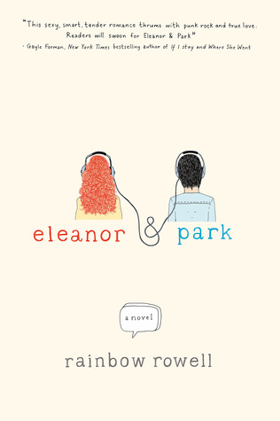 Eleanor & Park, by Rainbow Rowell via Goodreads