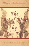 The Art of War by Sun Tzu - Classic Collector's Edition by Sun Tzu