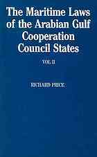 The Maritime Laws of the Arabian Gulf Cooperation Council States Richard Price The Maritime Laws of the Arabian Gulf Cooperation Council States Richard Price