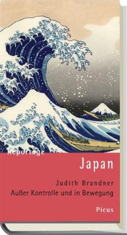 Reportage Japan: Außer Kontrolle und in Bewegung Judith Brandner Reportage Japan: Außer Kontrolle und in Bewegung Judith Brandner