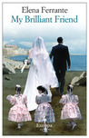 My Brilliant Friend: Neapolitan Novels, Book One