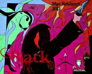 Black: A Novel Mae Sekhmet Black: A Novel Mae Sekhmet