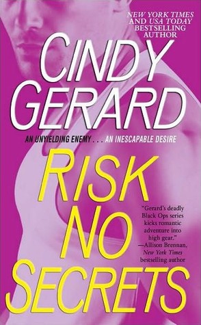 Book Review: Cindy Gerard’s Risk No Secrets