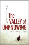 The Valley of Unknowing by Philip Sington The Valley of Unknowing by Philip Sington