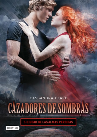 Ciudad de las almas perdidas (Cazadores de sombras, #5)