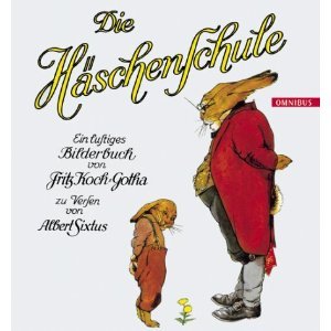 Die Häschenschule Fritz Koch-Gotha Die Häschenschule Fritz Koch-Gotha