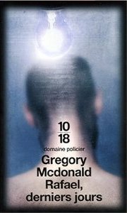 Rafael, derniers jours Gregory McDonald Rafael, derniers jours Gregory McDonald