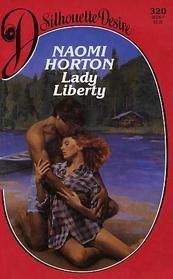 Lady Liberty (Silhouette Desire, No 320) Naomi Horton Lady Liberty (Silhouette Desire, No 320) Naomi Horton