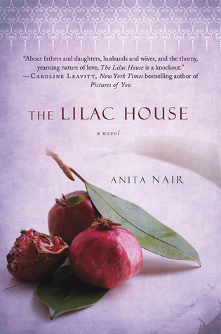 The Lilac House: A Novel Anita Nair The Lilac House: A Novel Anita Nair