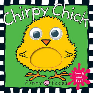 Funny Faces: Chirpy Chick - Large Roger Priddy Funny Faces: Chirpy Chick - Large Roger Priddy