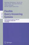 Flexible Query Answering Systems: 9th International Conference, FQAS 2011, Ghent, Belgium, October 26-28, 2011, Proceedings