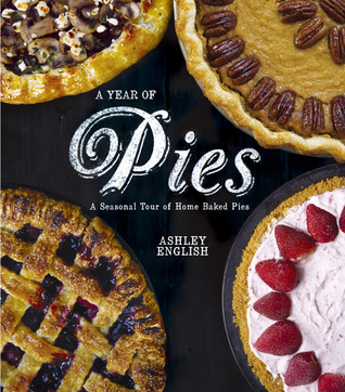 A Year of Pies by Ashley English