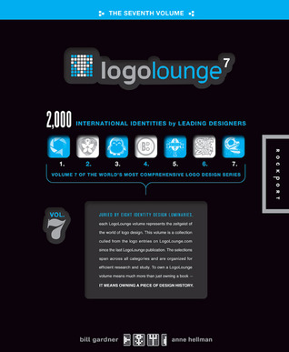 LogoLounge 7: 2,000 International Identities Leading Designers by Bill Gardner LogoLounge 7: 2,000 International Identities Leading Designers by Bill Gardner