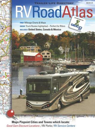Trailer Life Directory RV Road Atlas - 2010/2011 Trailer Life Publishing Trailer Life Directory RV Road Atlas - 2010/2011 Trailer Life Publishing