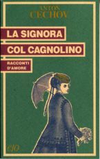 La signora col cagnolino Anton Chekhov La signora col cagnolino Anton Chekhov
