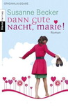 Dann Gute Nacht, Marie!Roman