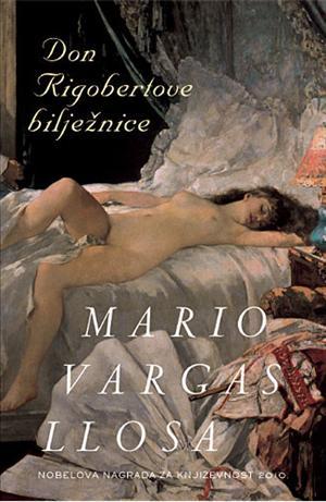 Don Rigobertove bilježnice Mario Vargas Llosa Don Rigobertove bilježnice Mario Vargas Llosa