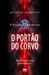 O Portão do Corvo - O Poder dos Guardiães #1 O Portão do Corvo - O Poder dos Guardiães #1