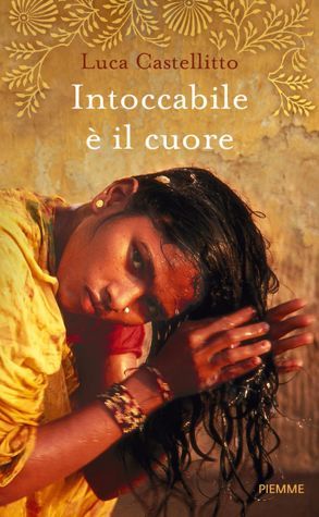 Intoccabile è il cuore Luca Castellitto Intoccabile è il cuore Luca Castellitto