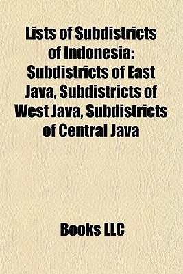 Lists of Subdistricts of Indonesia: Subdistricts of East Java, Subdistricts of West Java, Subdistricts of Central Java