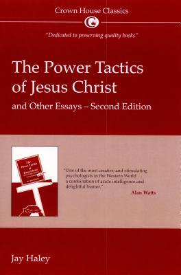 the power tactics of jesus christ and other essays review the power tactics of jesus christ and other essays review
