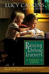 Raising Lifelong Learners: A Parent's Guide