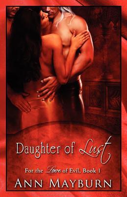 Daughter of Lust Ann Mayburn Daughter of Lust Ann Mayburn