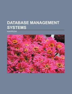 Database Management Systems: Database, SQL, Relational Database, Relational Model, Database Management System, Database Normalization
