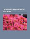 Database Management Systems: Database, SQL, Relational Database, Relational Model, Database Management System, Database Normalization