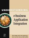 Understanding e-Business Application Integration Understanding e-Business Application Integration