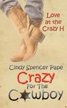 Crazy For The Cowboy (Love at the Crazy H, #2)