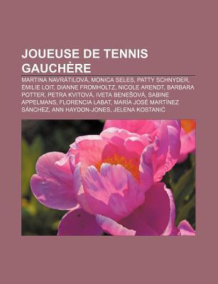 Joueuse de Tennis Gauch Re: Martina Navr Tilov , Monica Seles, Patty Schnyder, Milie Loit, Dianne Fromholtz, Nicole Arendt, Barbara Potter Source Wikipedia Joueuse de Tennis Gauch Re: Martina Navr Tilov , Monica Seles, Patty Schnyder, Milie Loit, Dianne Fromholtz, Nicole Arendt, Barbara Potter Source Wikipedia
