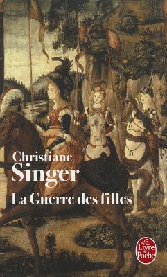 La Guerre des filles Christiane Singer La Guerre des filles Christiane Singer