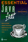 Essential Java Fast: How to Write Object Oriented Software for the Internet in Java