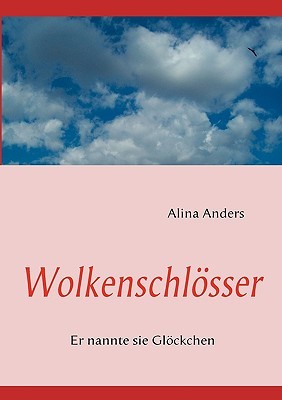 Wolkenschlsser Alina Anders Wolkenschlsser Alina Anders