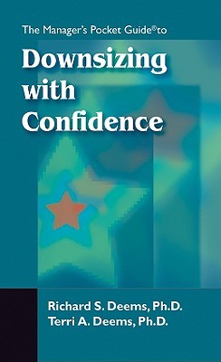 Downsizing With Confidence Richard S. Deems Downsizing With Confidence Richard S. Deems