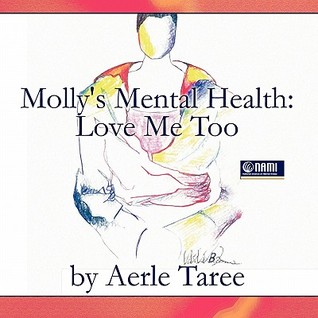 Mollys Mental Health: Love Me Too Aerle Taree Mollys Mental Health: Love Me Too Aerle Taree