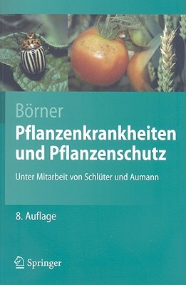 Pflanzenkrankheiten Und Pflanzenschutz Horst Börner Pflanzenkrankheiten Und Pflanzenschutz Horst Börner
