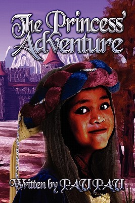 The Princess Adventure Pau Pau Pau The Princess Adventure Pau Pau Pau