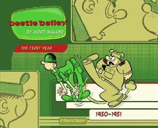 Beetle Bailey Volume 1: 1950-1951 Mort Walker Beetle Bailey Volume 1: 1950-1951 Mort Walker