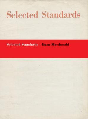 Selected Standards: Euan MacDonald Kathy Slade Selected Standards: Euan MacDonald Kathy Slade